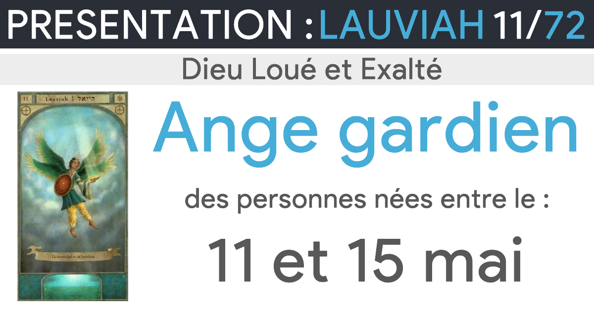 Ange Lauviah Gardien du 11 au 15 mai Présentation et Prière